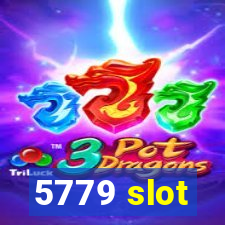 5779 slot